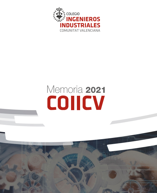 El COIICV presenta la memoria 2021, dando cuenta, entre otros, de todos los datos relativos a servicios y actividades realizadas durante el pasado año.