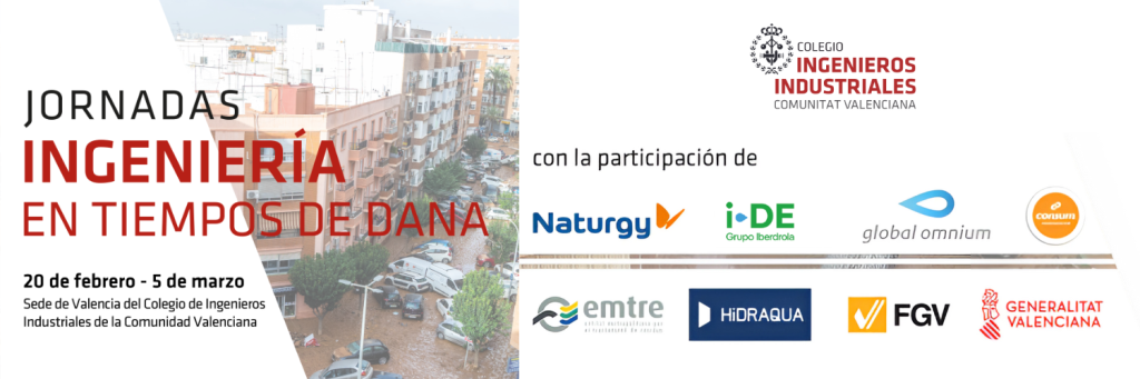 El COIICV-Valencia lanza las Jornadas “Ingeniería en tiempos de DANA” para visibilizar la contribución de la profesión ante situaciones de emergencia